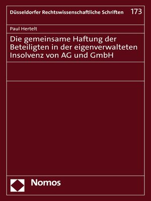 cover image of Die gemeinsame Haftung der Beteiligten in der eigenverwalteten Insolvenz von AG und GmbH